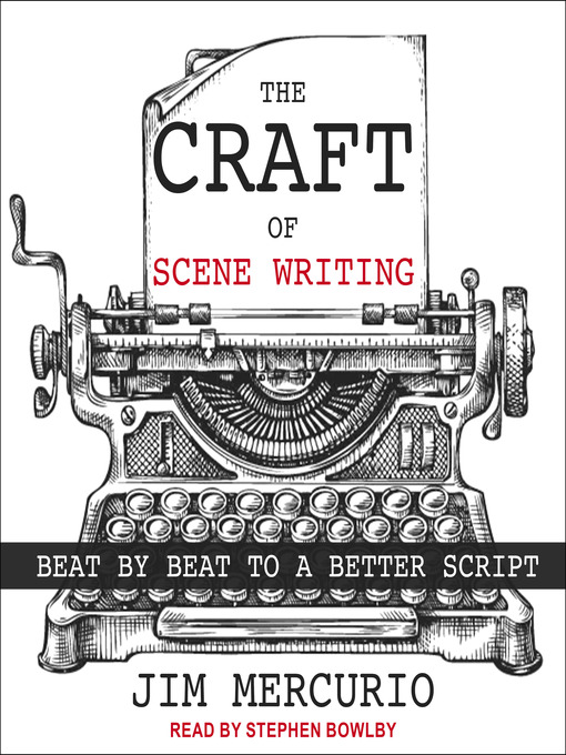 Title details for The Craft of Scene Writing by Jim Mercurio - Available